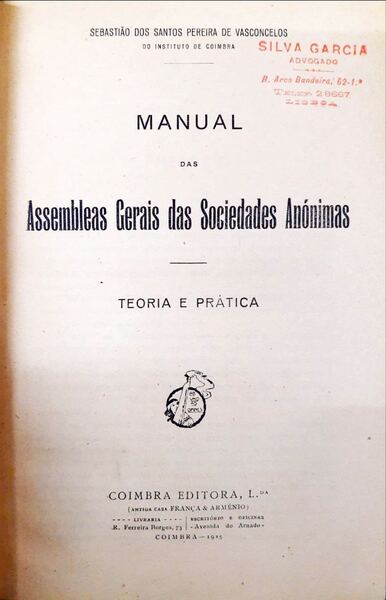 MANUAL DAS ASSEMBLEAS GERAIS DAS SOCIEDADES ANÃ“NIMAS. Teoria e PrÃ¡tica.