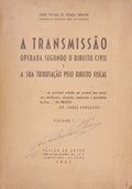 A TRANSMISSÃƒO OPERADA SEGUNDO O DIREITO CIVIL E A SUA TRIBUTAÃ‡ÃƒO PELO DIREITO FISCAL.