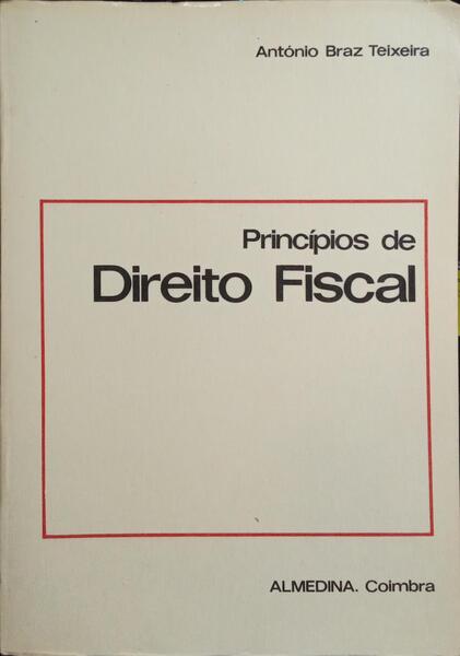 PRINCÃPIOS DE DIREITO FISCAL. [2.Âª EDIÃ‡ÃƒO]