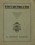 UM HERÃ“I DA EPOPEIA PORTUGUESA NO ULTRAMAR. D. ANTÃ“NIO BARROSO.