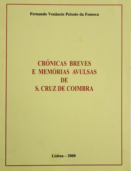 CRÃ“NICAS BREVES E MEMÃ“RIAS AVULSAS DE S. CRUZ DE COIMBRA.