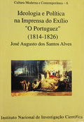 IDEOLOGIA E POLÃTICA NA IMPRENSA DO EXÃLIO