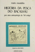 HISTÃ“RIA DA PESCA DO BACALHAU. [BRO.]