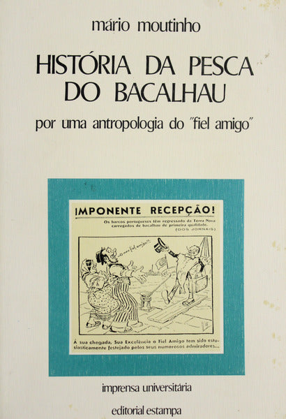 HISTÃ“RIA DA PESCA DO BACALHAU. [BRO.]