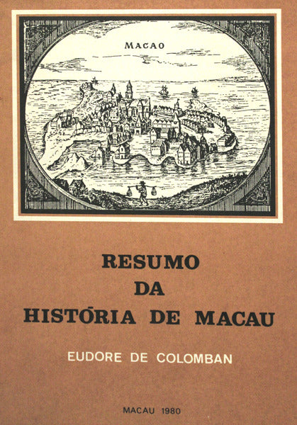 RESUMO DA HISTÃ“RIA DE MACAU. [3.Âª EDIÃ‡ÃƒO]