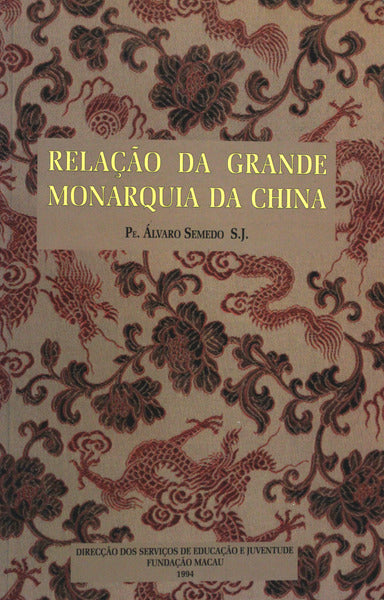 RELAÃ‡ÃƒO DA GRANDE MONARQUIA DA CHINA.