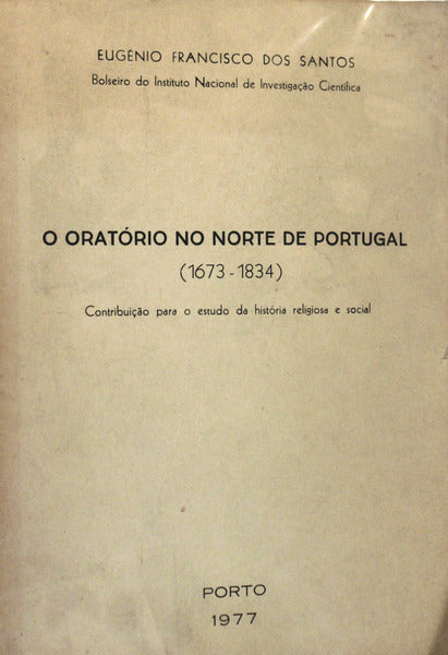 O ORATÃ“RIO NO NORTE DE PORTUGAL (1673-1834).