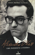 ALEXANDRE O'NEILL UMA BIOGRAFIA LITERÃRIA.