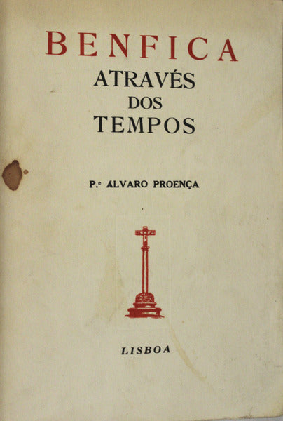 BENFICA ATRAVÃ‰S DOS TEMPOS