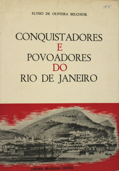 CONQUISTADORES E POVOADORES DO RIO DE JANEIRO.