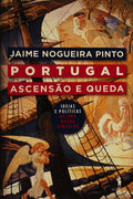 PORTUGAL: ASCENSÃƒO E QUEDA.
