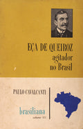 EÃ‡A DE QUEIROZ. AGITADOR NO BRASIL. [2.Âª EDIÃ‡ÃƒO]