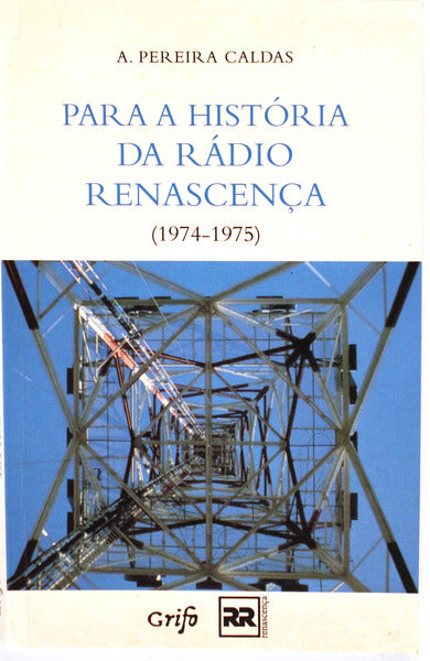 PARA A HISTÃ“RIA DA RÃDIO RENASCENÃ‡A.