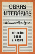 REFLEXÕES SOBRE A MÚSICA. [2.ª EDIÇÃO]