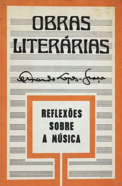 REFLEXÕES SOBRE A MÚSICA. [2.ª EDIÇÃO]