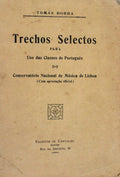 TRECHOS SELECTOS PARA USO DAS CLASSES DE PORTUGUÃŠS DO CONSERVATÃ“RIO NACIONAL DE MÃšSICA DE LISBOA.