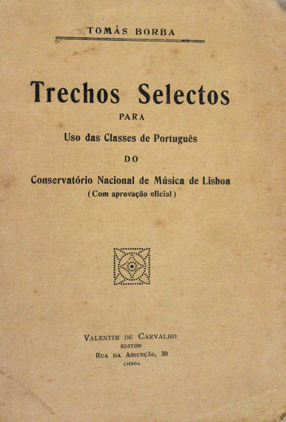 TRECHOS SELECTOS PARA USO DAS CLASSES DE PORTUGUÃŠS DO CONSERVATÃ“RIO NACIONAL DE MÃšSICA DE LISBOA.