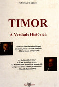 TIMOR A VERDADE HISTÃ“RICA. [1.Âª EDIÃ‡ÃƒO]