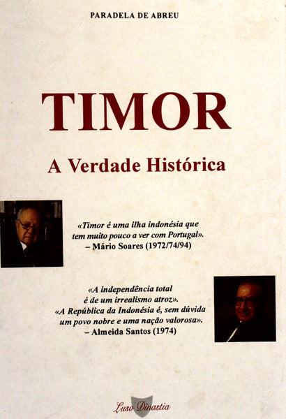 TIMOR A VERDADE HISTÃ“RICA. [1.Âª EDIÃ‡ÃƒO]