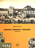 MIGRANTES, EMIGRANTES E BRASILEIROS DE FAFE (1834-1926).