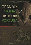 GRANDES ENIGMAS DA HISTÃ“RIA DE PORTUGAL. [VOL. I]