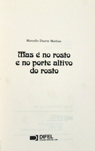 MAS Ã‰ NO ROSTO E NO PORTE ALTIVO DO ROSTO