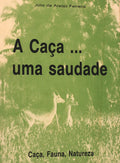 A CAÃ‡A... UMA SAUDADE.