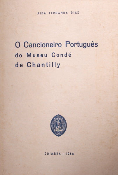 O CANCIONEIRO PORTUGUÃŠS DO MUSEU CONDÃ‰ DE CHANTILLY.