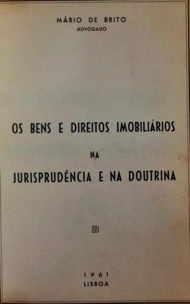 OS BENS E DIREITOS IMOBILIÃRIOS NA JURISPRUDÃŠNCIA E NA DOUTRINA 2.Âº VOLUME.