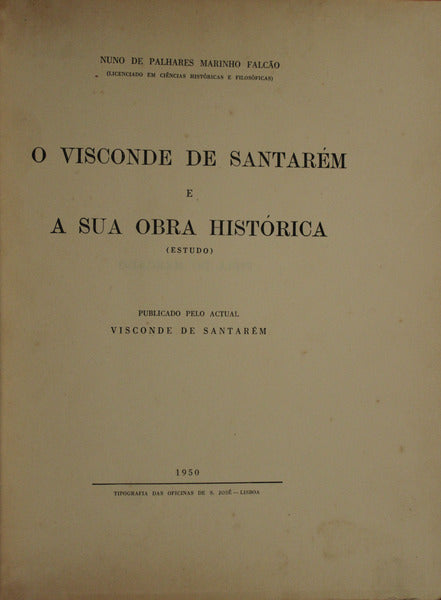 O VISCONDE DE SANTARÃ‰M E A SUA OBRA HISTÃ“RICA.