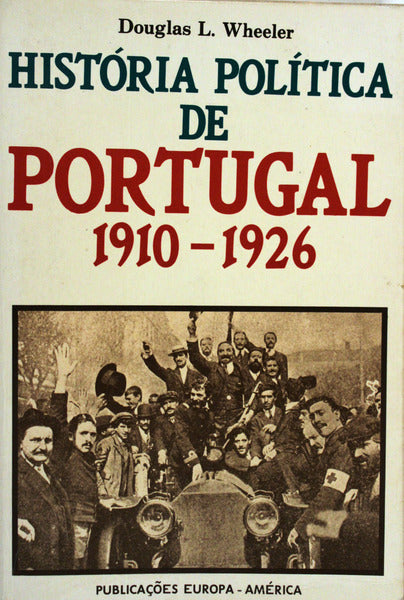 HISTÃ“RIA POLÃTICA DE PORTUGAL DE 1910 A 1926.