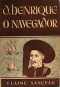D. HENRIQUE O NAVEGADOR.