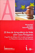 20 ANOS DE JURISPRUDÃŠNCIA DA UNIÃƒO SOBRE CASOS PORTUGUESES.