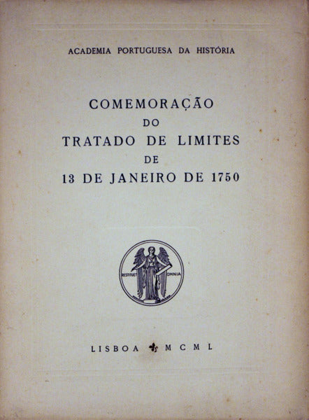 COMEMORAÃ‡ÃƒO DO TRATADO DE LIMITES DE 13 DE JANEIRO DE 1750.