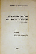 15 ANOS DA HISTÃ“RIA RECENTE DE PORTUGAL (1970-1984).