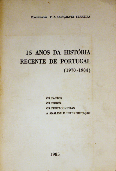 15 ANOS DA HISTÃ“RIA RECENTE DE PORTUGAL (1970-1984).