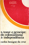 S. TOMÃ‰ E PRÃNCIPE: DO COLONIALISMO Ã€ INDEPENDÃŠNCIA.