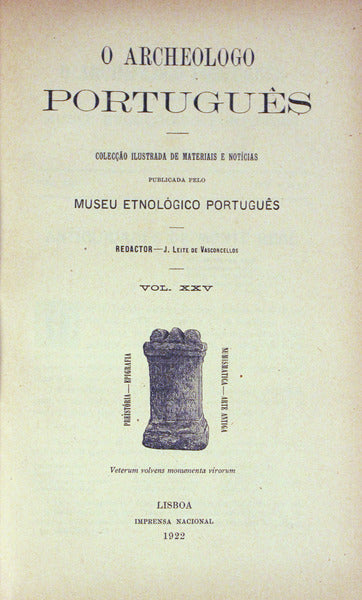 O ARCHEOLOGO PORTUGUÃŠS: VOLUMES XXV, XXVI E XXVII.