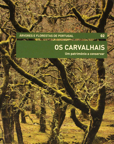 OS CARVALHAIS. UM PATRIMÃ“NIO A CONSERVAR.
