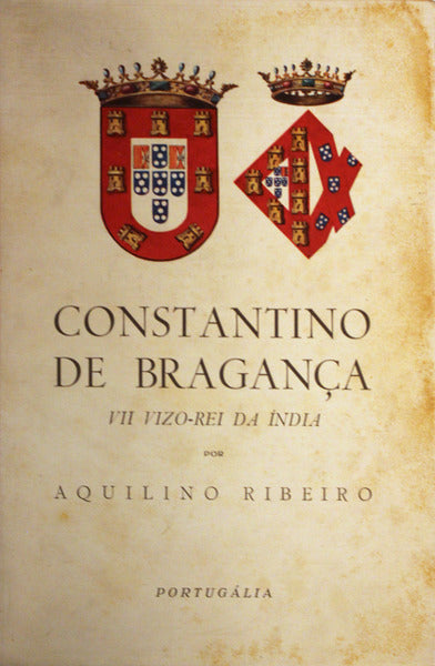 CONSTANTINO DE BRAGANÃ‡A. VII VIZO-REI DA ÃNDIA.