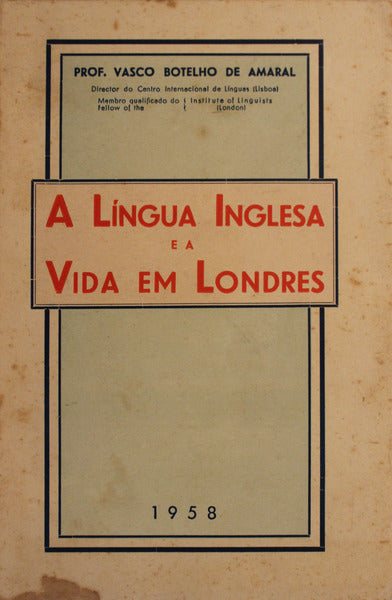 A LÃNGUA INGLESA E A VIDA EM LONDRES.