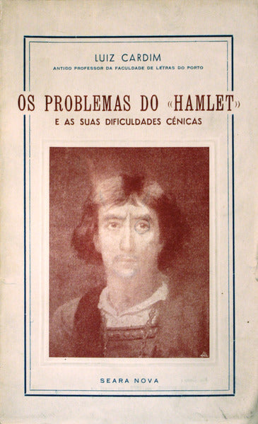 OS PROBLEMAS DO Â«HAMLETÂ» E AS SUAS DIFICULDADES CÃ‰NICAS.