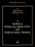 A NOVELA POLICIAL-DEDUTIVA EM FERNANDO PESSOA.