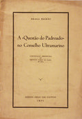 A Â«QUESTÃƒO DO PADROADOÂ» NO CONSELHO ULTRAMARINO.