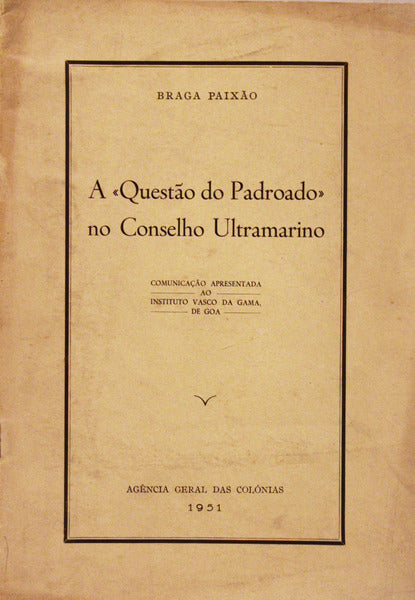 A Â«QUESTÃƒO DO PADROADOÂ» NO CONSELHO ULTRAMARINO.