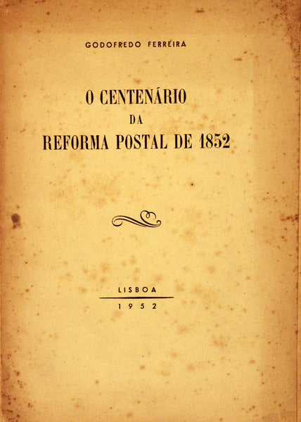 O CENTENÃRIO DA REFORMA POSTAL DE 1852