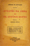 ATRAVÃ‰S DA OBRA DO SR. ANTÃ“NIO BOTTO (ANÃLISE CRÃTICA).