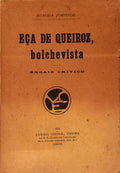 EÃ‡A DE QUEIROZ, BOLCHEVISTA.