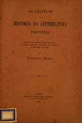 OS CRITICOS DA HISTORIA DA LITTERATURA PORTUGUEZA.