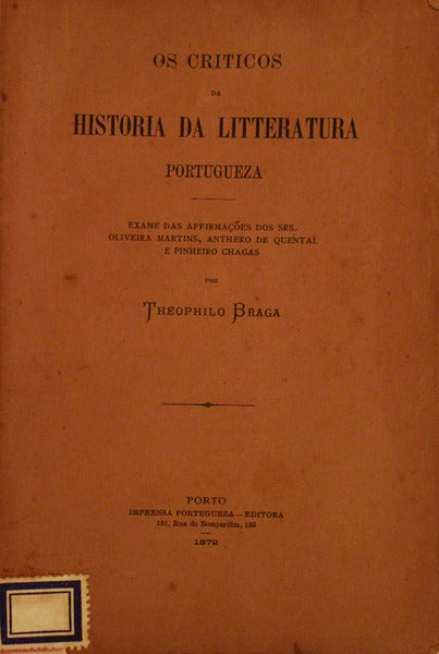 OS CRITICOS DA HISTORIA DA LITTERATURA PORTUGUEZA.